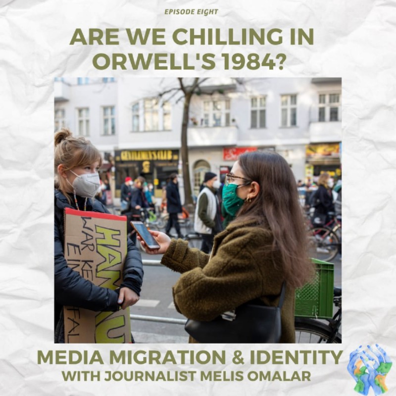 Episode 8 Are we chilling in Orwell’s 1984? with Melis Omalar